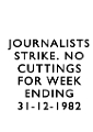 19821231 MISSING PRESS CUTTINGS MISSING CN